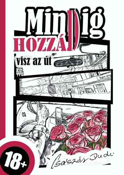 Császár Dudi: Mindig hozzád visz az út